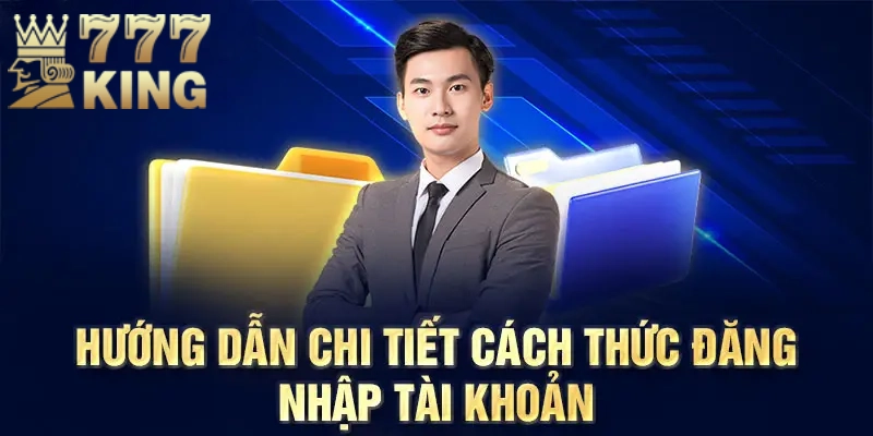 3 bước đăng nhập 777King thực hiện siêu đơn giản