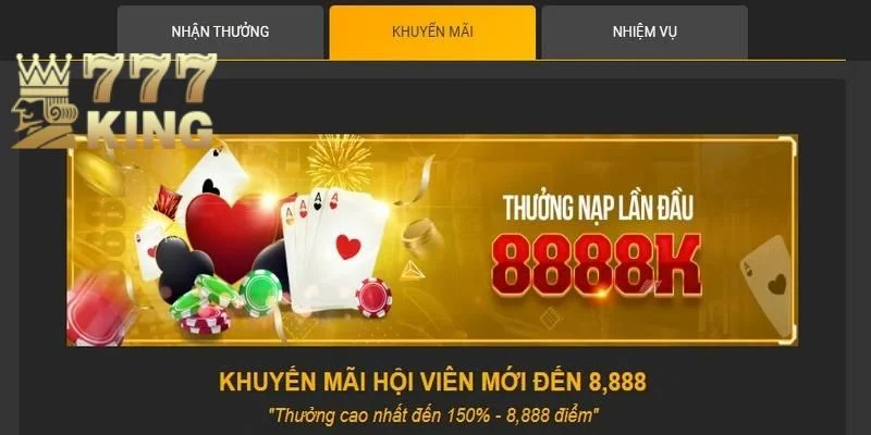 777King thưởng nạp đầu 8888k chỉ áp dụng với hội viên mới