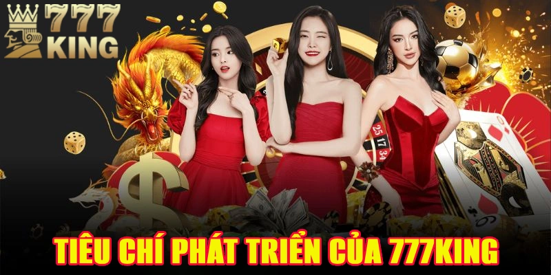 Giới thiệu 777king với các tiêu chí phát triển bền vững